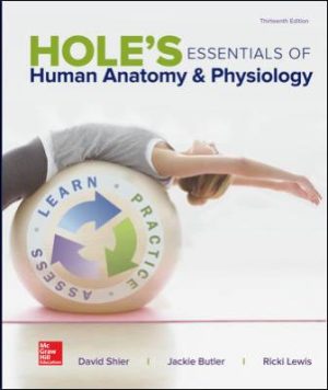 Test Bank for Hole’s Essentials of Human Anatomy & Physiology 13/E Shier