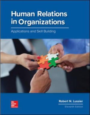 Solution Manual for Human Relations in Organizations: Applications and Skill Building 11/E Lussier