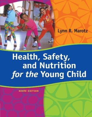 Test Bank for Health, Safety, and Nutrition for the Young Child 9/E Marotz