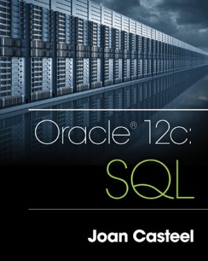 Solution Manual for Oracle 12c: SQL 3/E Casteel