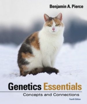 Test Bank for Genetics Essentials Concepts and Connections 4/E Pierce
