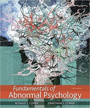 Test Bank for Fundamentals of Abnormal Psychology 9/E Comer