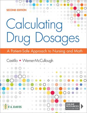 Test Bank for Calculating Drug Dosages A Patient-Safe Approach to Nursing and Math 2/E de Castillo