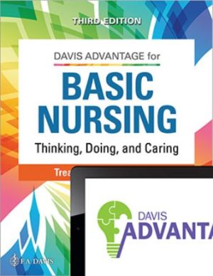 Test Bank for Davis Advantage for Basic Nursing Thinking Doing and Caring 3/E Treas