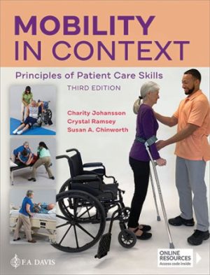 Test Bank for Mobility in Context Principles of Patient Care Skills 3/E Johansson