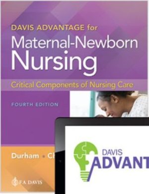 Test Bank for Davis Advantage for Maternal-Newborn Nursing: Critical Components of Nursing Care 4/E Durham