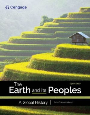 Test Bank for The Earth and Its Peoples A Global History 8/E Bulliet