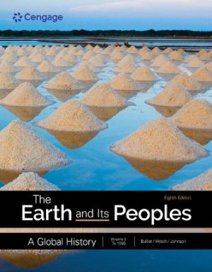 Test Bank for The Earth and Its Peoples A Global History Volume 1 8/E Bulliet