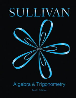 Test Bank for Algebra and Trigonometry 10/E Sullivan