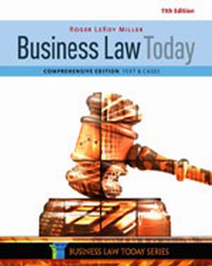 Solution Manual for Business Law Today, Comprehensive 11/E Miller